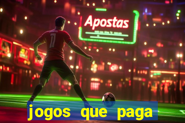 jogos que paga dinheiro de verdade no paypal